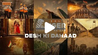 SEL Tiger TMT - Desh Ki Dahaad