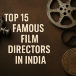 Top 15 Famous Film Directors in India